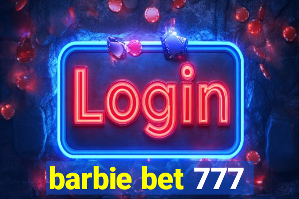 barbie bet 777